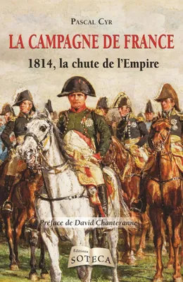 La Campagne de France de 1814, Cyr Pascal