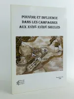 Pouvoir et Influence dans les Campagnes aux XVIIe-XVIIIe siècles (Dossier n° 25, Archives & Documents Sarthois)