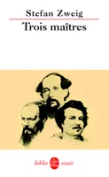 Trois maîtres, Balzac, Dickens, Dostoïevski