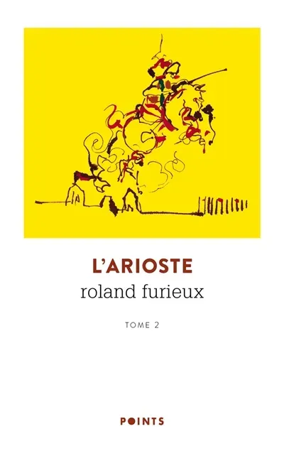 Livres Littérature et Essais littéraires Poésie 2, Roland furieux, Tome 2 L' Arioste