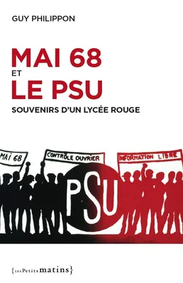 Mai 68 et le PSU - Souvenirs d'un lycée rouge