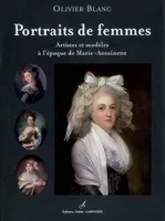 PORTRAITS DE FEMMES, artistes et modèles à l'époque de Marie-Antoinette