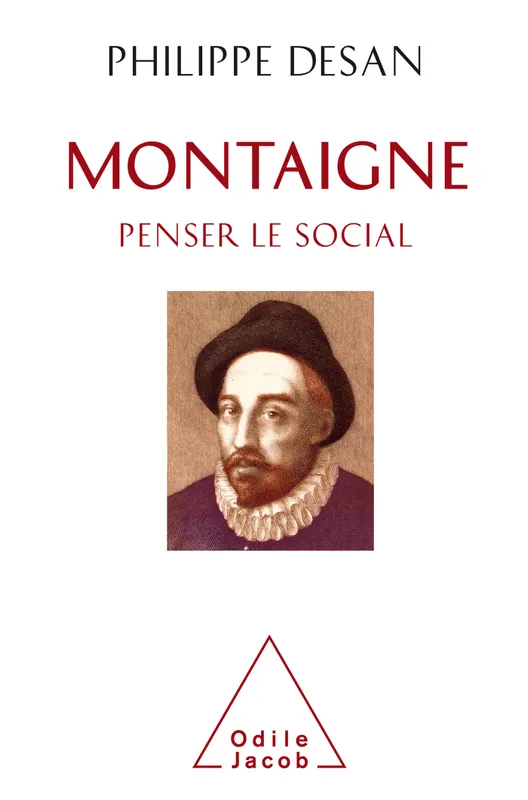 Livres Sciences Humaines et Sociales Sciences sociales Montaigne penser le social, Montaigne et les sciences sociales Philippe Desan