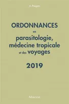 Ordonnances en parasitologie, médecine tropicale et des voyages, 66 prescriptions courantes