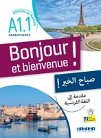 Bonjour et bienvenue A1.1 - pour arabophones - Livre-cahier + didierfle.app
