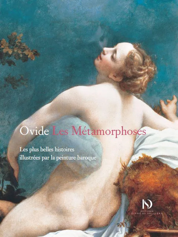 Livres Arts Photographie Les Métamorphoses, Les plus belles histoires illustrées par la peinture baroque Ovide