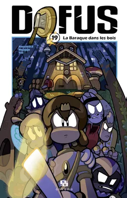 19, Dofus Manga - Tome 19 - La Baraque dans les bois