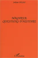 Maghreb, Questions d'Histoire