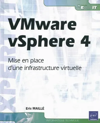 VMware vSphere 4 - mise en place d'une infrastructure virtuelle, mise en place d'une infrastructure virtuelle