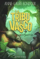 3, La Tribu de Vasco, 3, La Survie