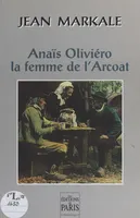 Anaïs Oliviéro, la femme de l'Arcoat