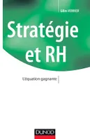 Stratégie et RH -, L'équation gagnante