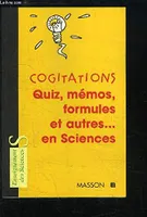Cogitations (article promotionnel), quiz, mémos, formules et autres... en sciences