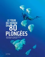 Le tour du monde en 80 plongées (petit format)