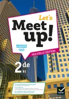 Let's Meet up ! - Anglais 2de Éd. 2019 - Livre élève, Anglais 2de, b1