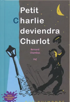 PETIT CHARLIE DEVIENDRA CHARLOT