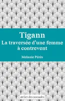 Tigann La traversée d'une femme à contrevent