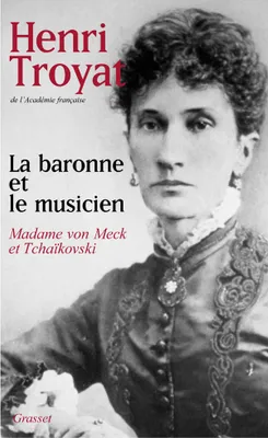 La baronne et le musicien, Madame von Meck et Tchaïkovski