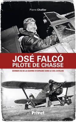 José Falco, pilote de chasse, Dernier as de la guerre d'Espagne dans le ciel catalan