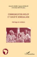Communication wolof et société sénégalaise, Héritage et création