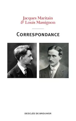 Correspondance Maritain-Massignon (1913-1962), 1913-1962