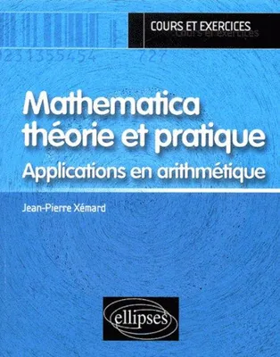 Mathematica théorie et pratique - Applications en Arithmétique, applications en arithmétique