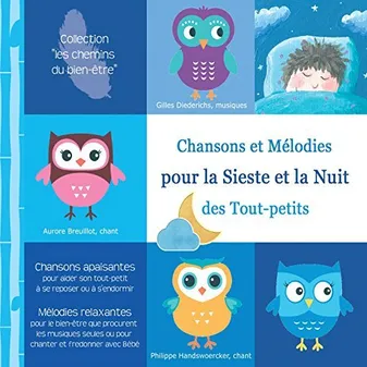 Chansons et Mélodies pour la Sieste et la Nuit des Tout-petits (CD+LIVRET)
