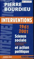 Interventions 1961-2001, Science Sociale et Action Politique