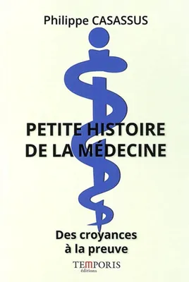 Petite histoire de la médecine, Des croyances à la preuve