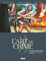 3, L'Art du Crime - Tome 03, Libertalia, la Cité Oubliée