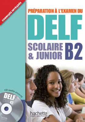 DELF Scolaire et Junior (B2), DELF B2 Scolaire et Junior + CD