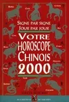Grand horoscope chinois 2000 jour par jour Nguyen, Ngoc Rao, signe par signe