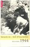 Livres Histoire et Géographie Histoire Histoire générale Varsovie 44 : Récit d'insurrection, récit d'insurrection Élisabeth G. Sledziewski