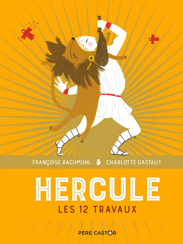 Livres Jeunesse de 3 à 6 ans Albums Hercule, Les 12 travaux Françoise Rachmuhl