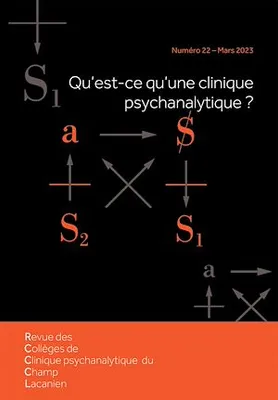 Revue des Collèges de Clinique psychanalytique du Champ Lacanien numéro 22, Qu'est-ce qu'une clinique psychanalytique ?