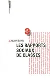 Les rapports sociaux de classes Alain Bihr