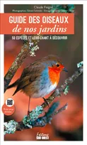 Guide des oiseaux de nos jardins. 50 espèces et leur chant à découvrir, 50 espèces et leur chant à découvrir