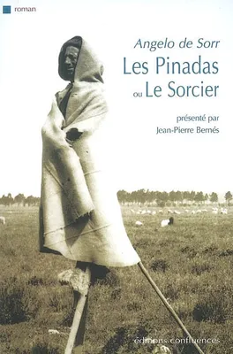 Les Pinadas ou Le Sorcier, précédé de La découverte du bassin d'Arcachon par Jean-Pierre Bernès