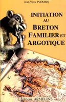 initiation au breton familier et argotique (2e ed)