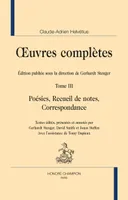 Oeuvres complètes / Claude-Adrien Helvétius, 3, Poésies, recueil de notes, correspondance