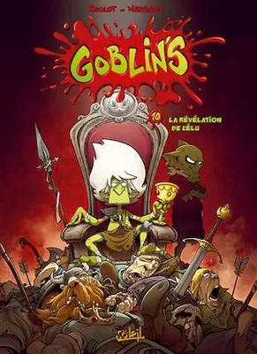 Goblin's T10, La Révélation de l'élu