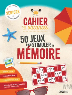 Cahier de vacances 50 jeux pour stimuler sa mémoire