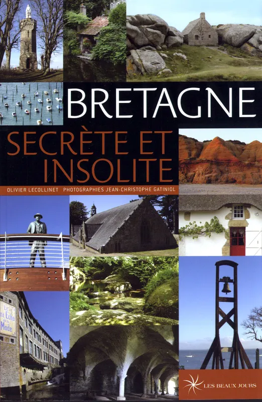Livres Loisirs Voyage Guide de voyage Bretagne secrète et insolite Olivier Lecollinet