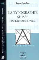 La typographie suisse du Bauhaus √≠√¶ Paris, du Bauhaus à Paris