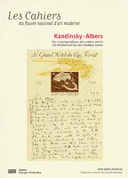 Kandinsky-albers - une correspondance des annees trente/ein briefwechsel aus den, une correspondance des années trente