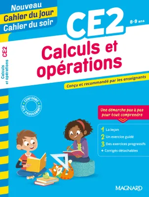 Calculs et opérations CE2 - Nouveau Cahier du jour Cahier du soir, Conçu et recommandé par les enseignants