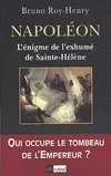 Napoléon, l'énigme de l'exhumé de Sainte-Hélène, Qui occupe le tombeau de l'Empereur ?