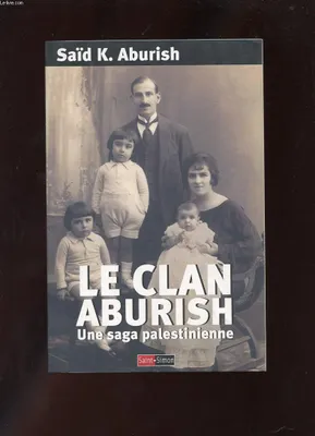 Le clan Aburish, une saga palestinienne