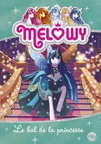 Melowy, 8, Mélowy - tome 8 Le bal de la princesse