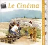 Cinema (Le), QUELLE HISTOIRE